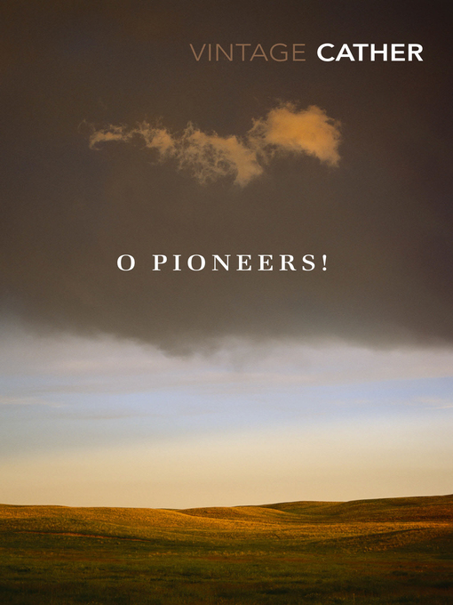 Title details for O Pioneers! by Willa Cather - Wait list